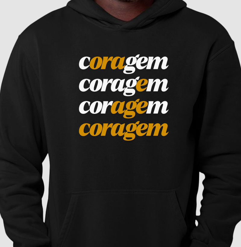 Hoodie Moletom Ora e Age Coragem
