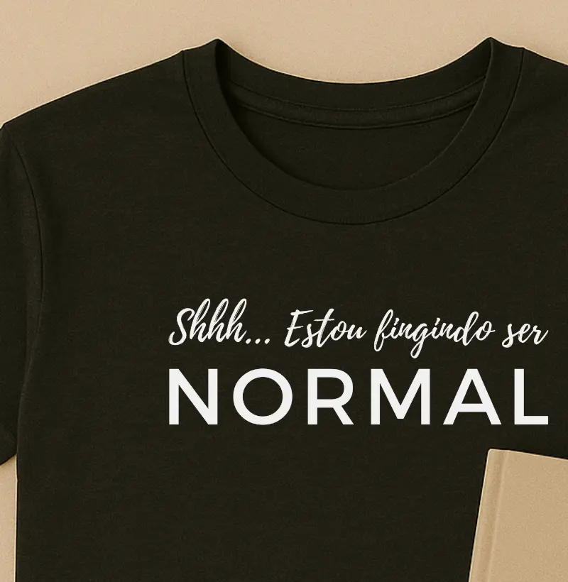Estou fingindo ser NORMAL