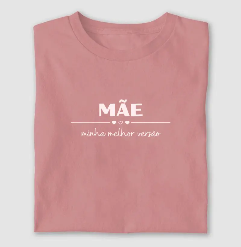 Mãe - Minha melhor versão