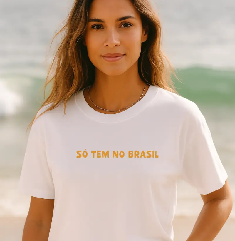 Camiseta Só tem no Brasil