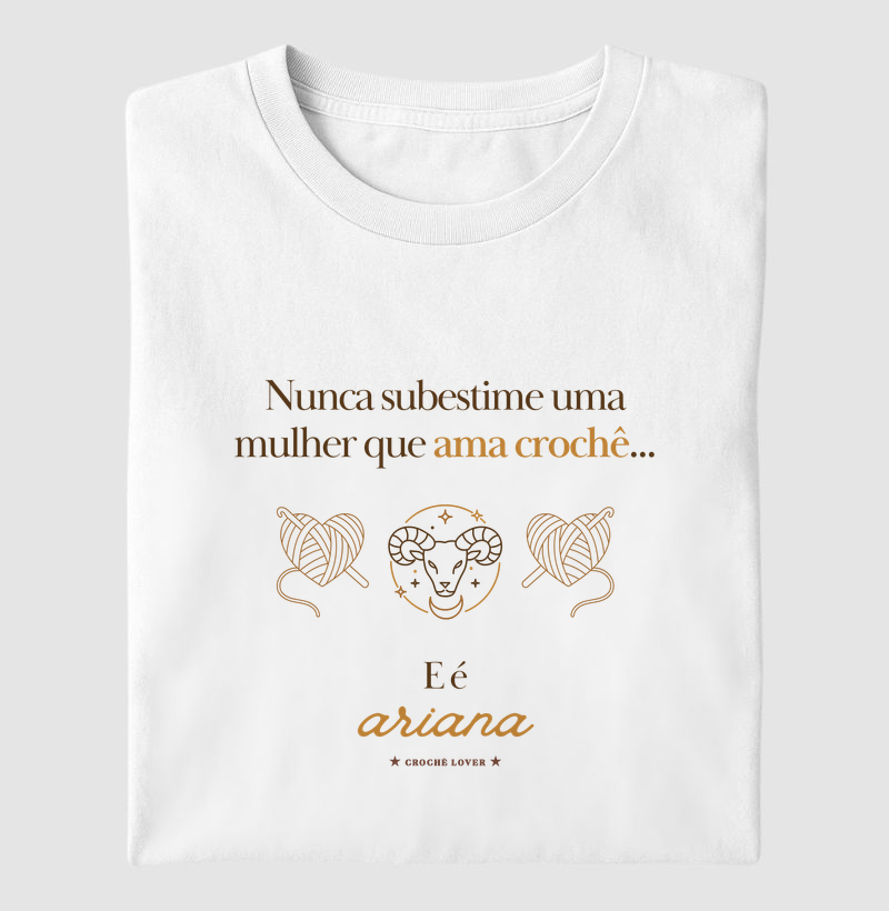 Camiseta Mulher Crocheteira Signo Áries
