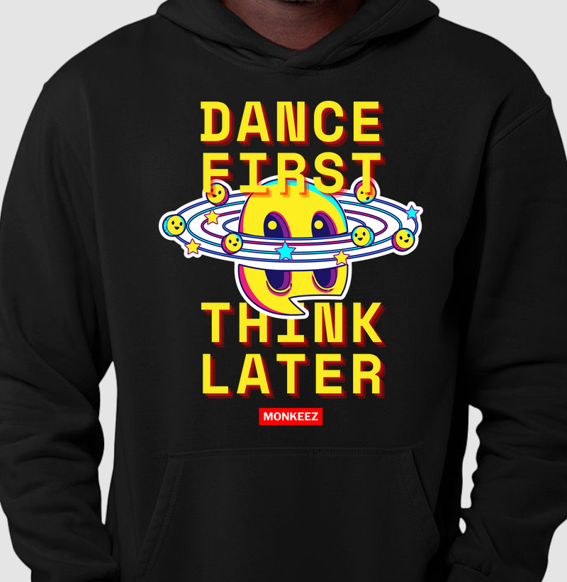 DANCE FIRST THINK LATER