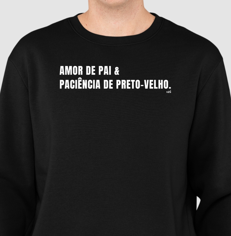 Amor de pai e paciência de preto-velho.