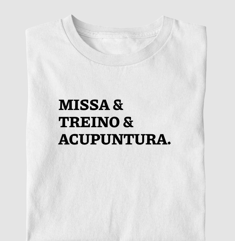 Missa & Treino & Acupuntura