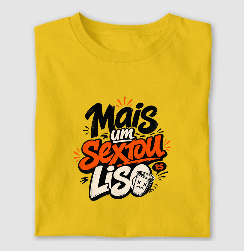 Mais um sextou liso - Camiseta