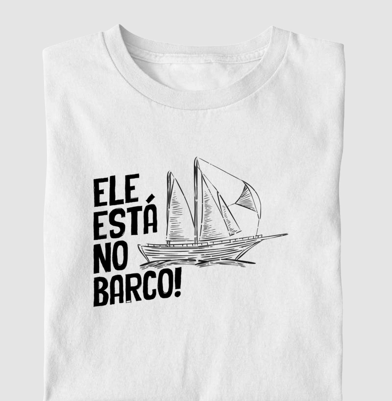 Ele está no barco!