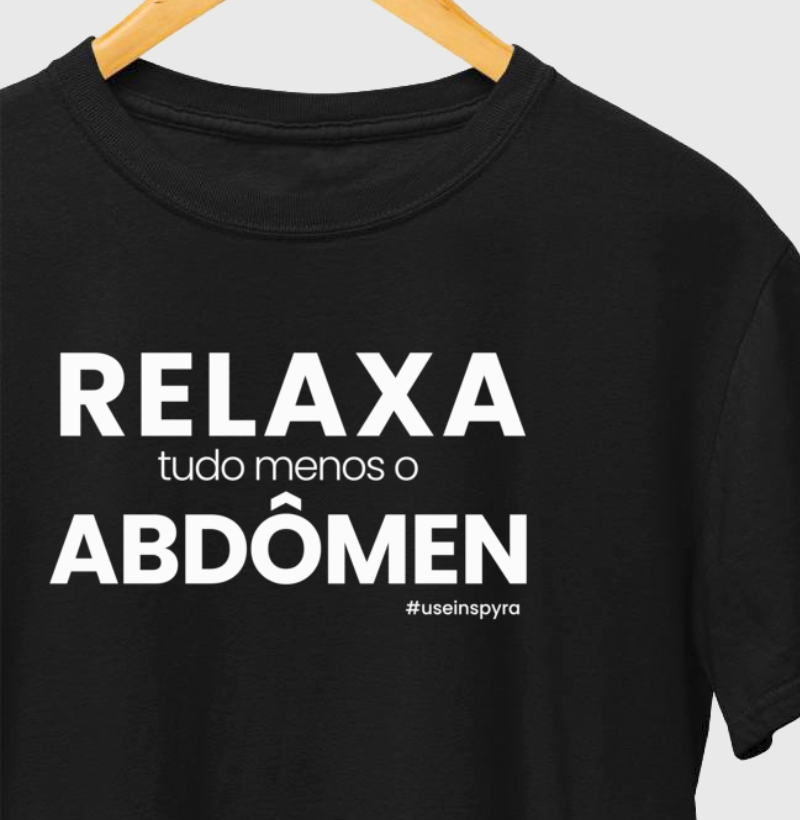 Relaxa tudo menos o abdômen
