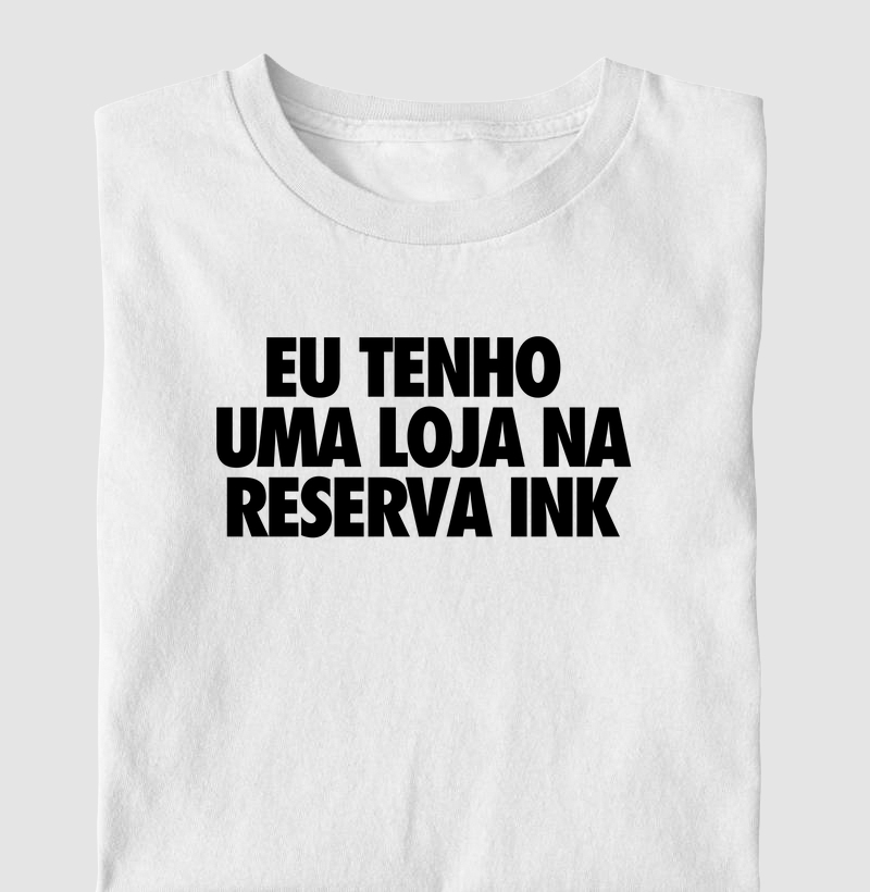 Eu tenho uma loja na Reserva INK
