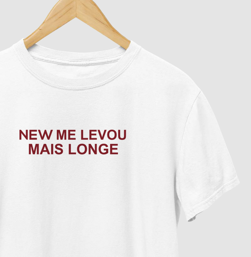 Camiseta NEW Me Levou Mais Longe