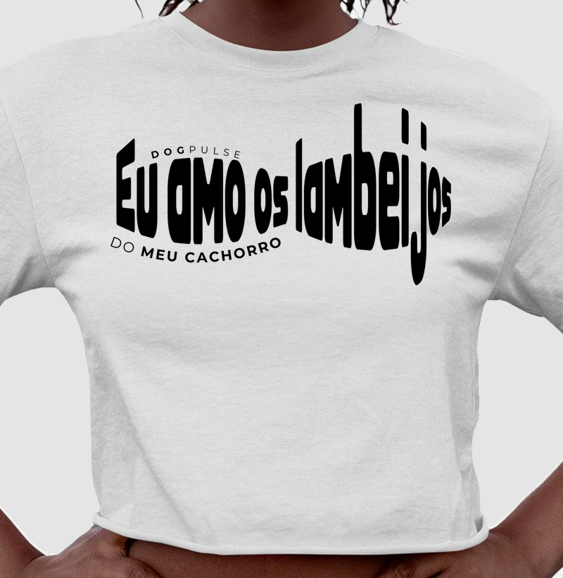 Cropped Eu Amo os Lambeijos do Meu Cachorro Dog Pulse