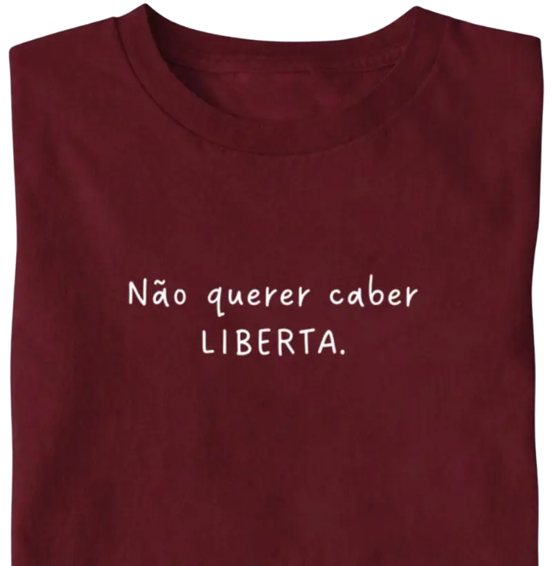 Não querer caber LIBERTA