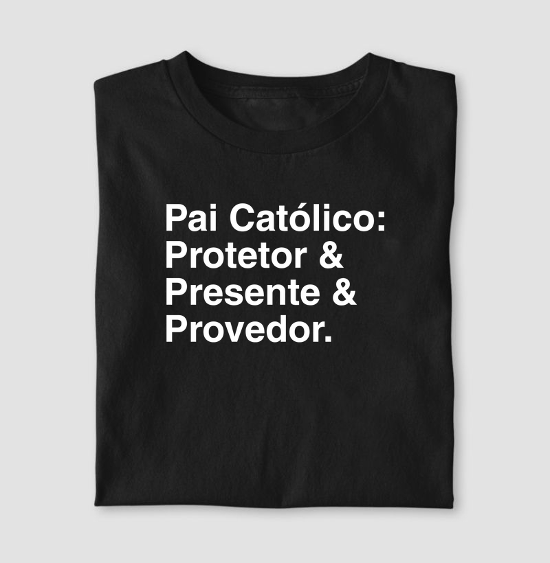 PAI CATÓLICO: PROTETOR & PRESENTE & PROVEDOR