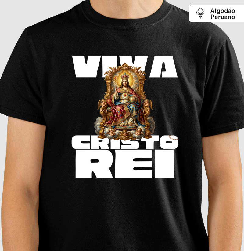 Viva Cristo Rei - Camiseta Algodão Peruano