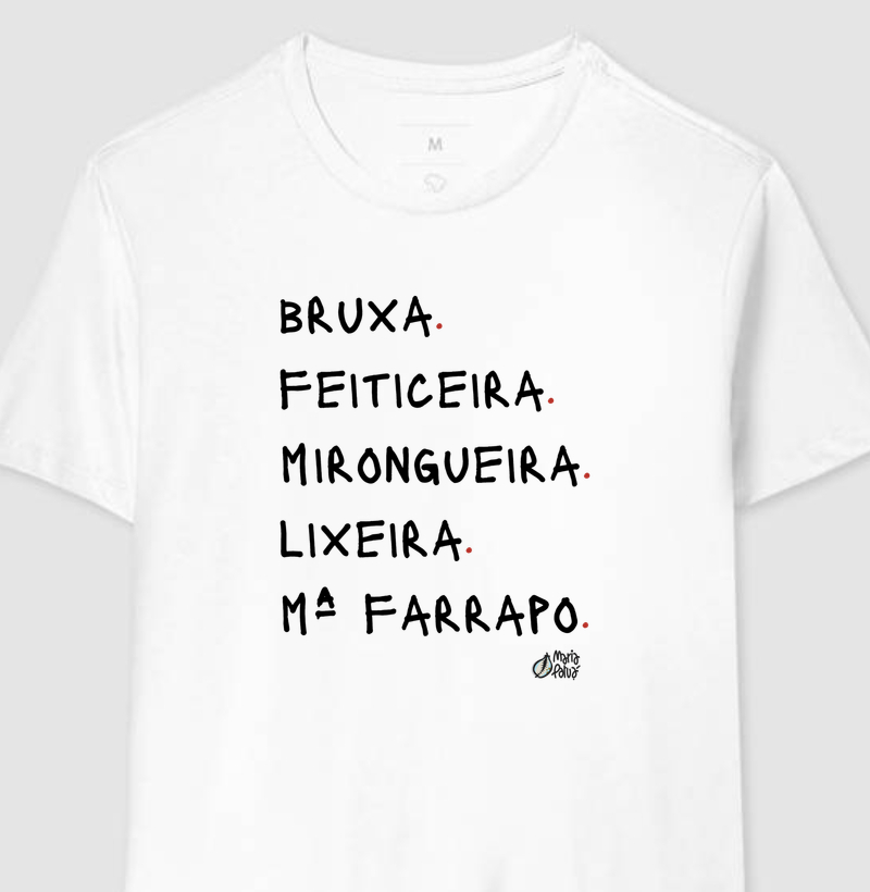 Bruxa, Feiticeira, Mirongueira, Lixeira, Maria Farrapo Maria Patuá