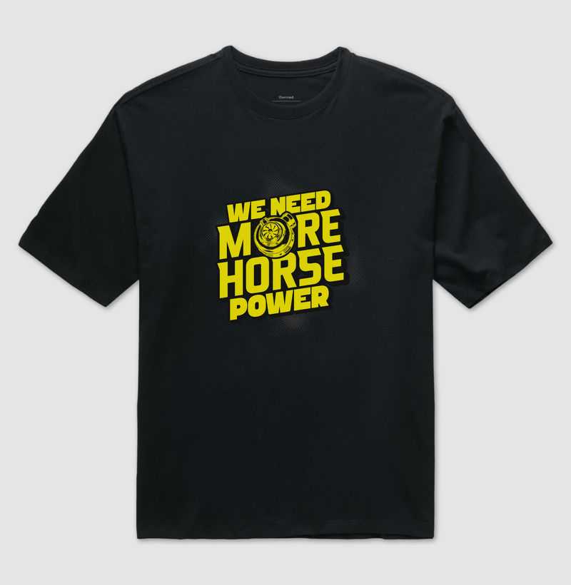 WE NEED MORE HORSE POWER