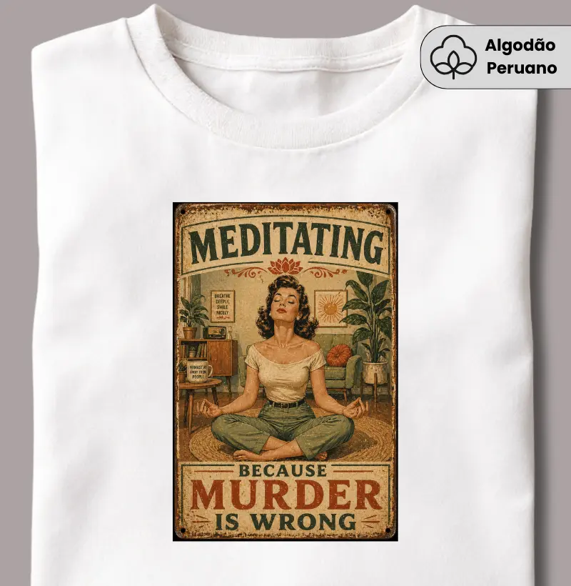 Meditating Because Murder is Wrong