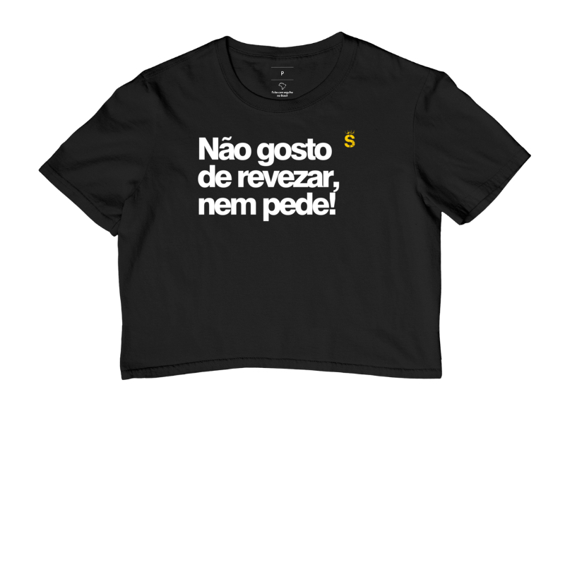 Não gosto de revezar, nem pede!