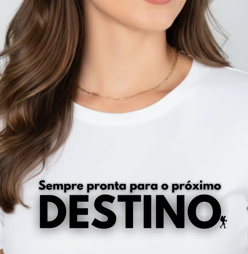 Camiseta Sempre Pronta Para o Próximo Destino | Excursionista