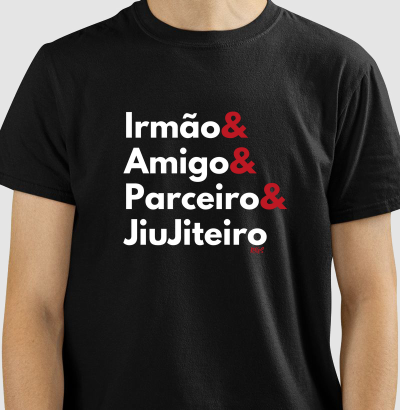 Irmão, Amigo, Parceiro e JiuJiteiro