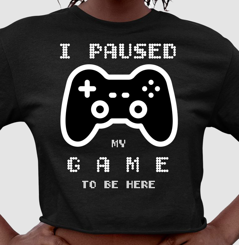 I Paused My Game To Be Here