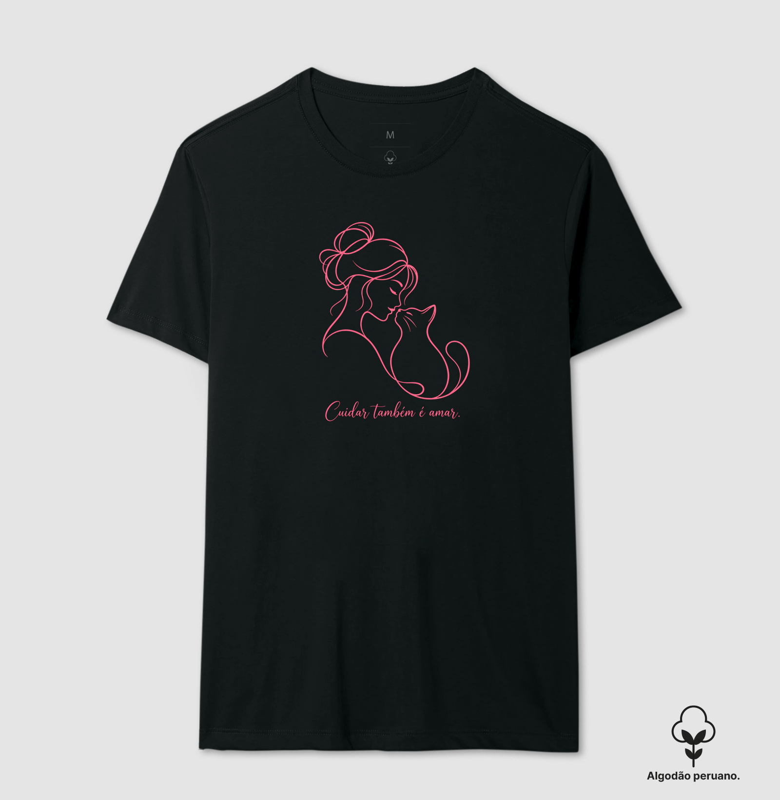Amar Também é Cuidar - Camiseta Algodão Peruano