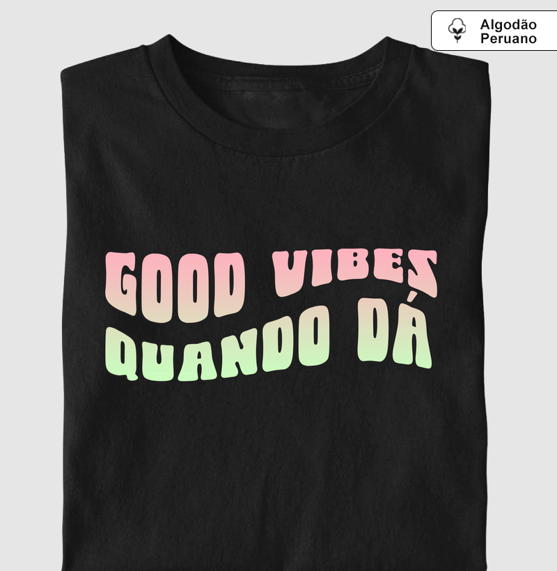 Camiseta Good Vibes  Pima