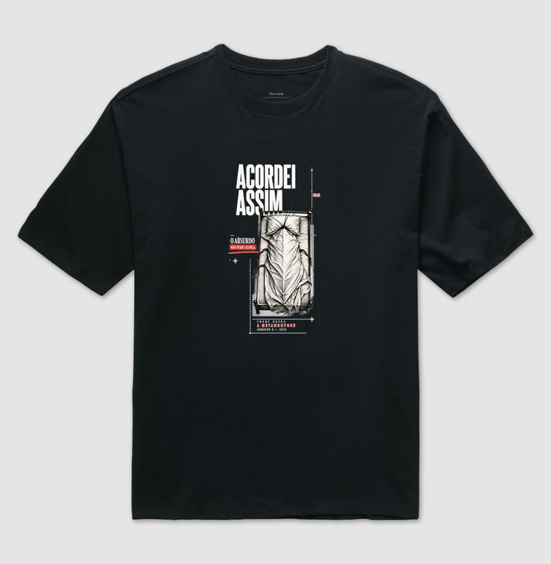 Acordei Assim — O Absurdo Não Pediu Licença - Camiseta Oversized