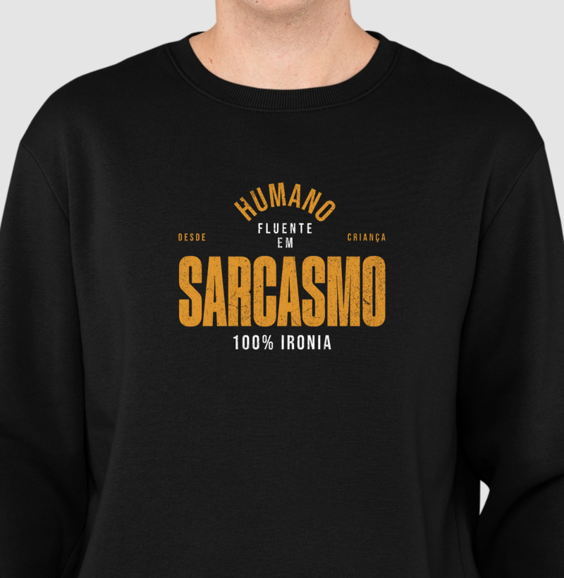 HUMANO FLUENTE EM SARCASMO