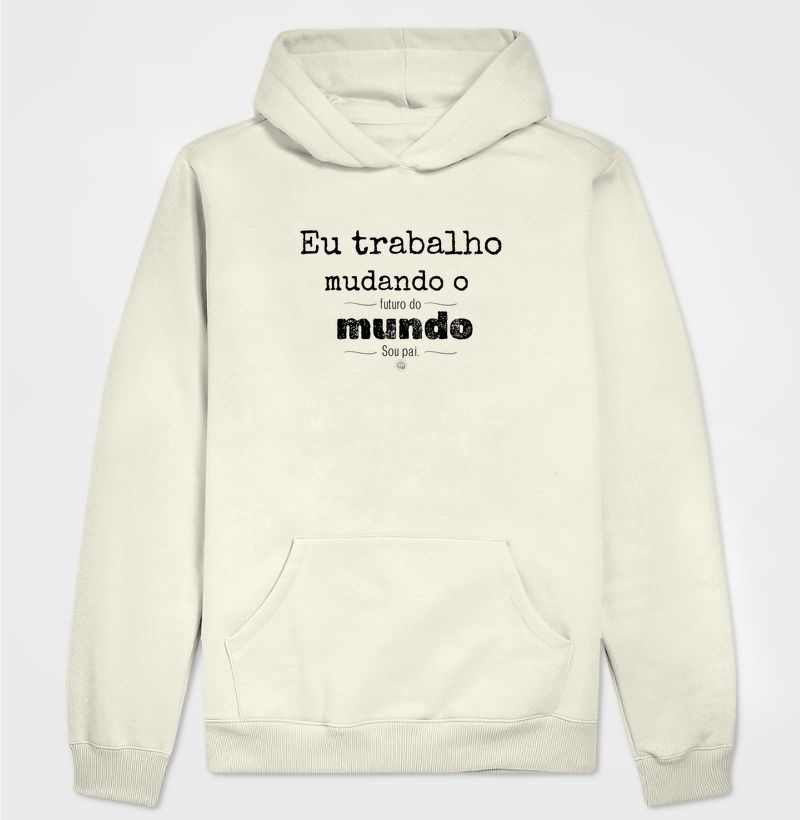 Eu mudo o mundo, sou pai.