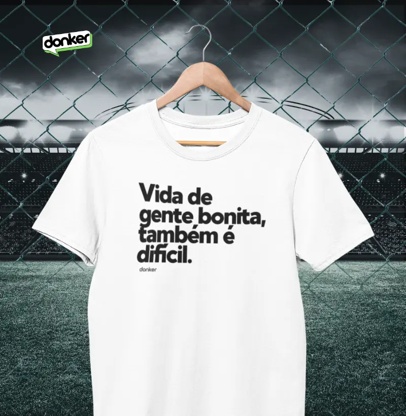 Vida de gente bonita também é dificil