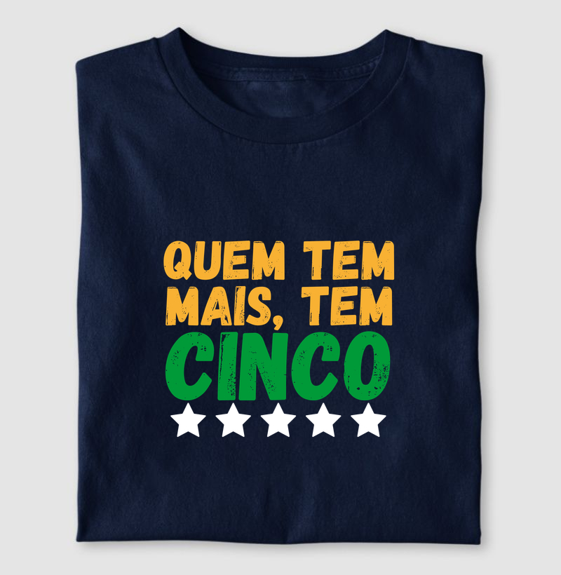 Quem tem mais tem cinco