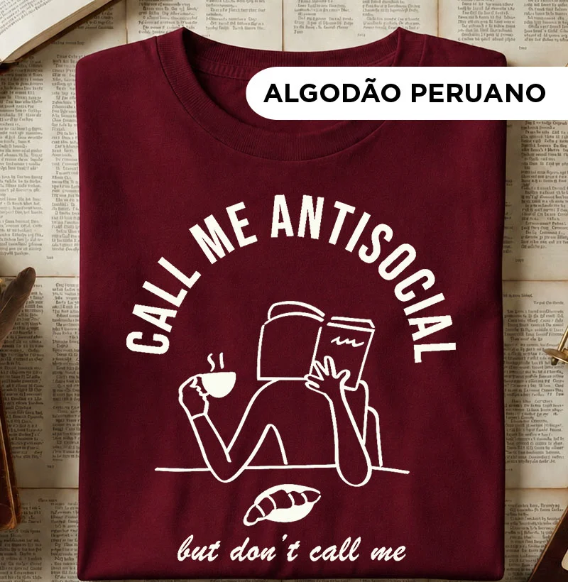 Call Me Antisocial, But Don’t Call Me 
