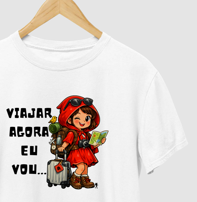 Camiseta - Viajar Agora Eu Vou - Chapeuzinho Viajante