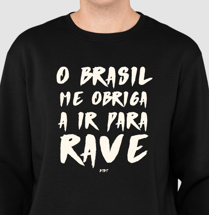 O BRASIL ME OBRIGA A IR PARA RAVE