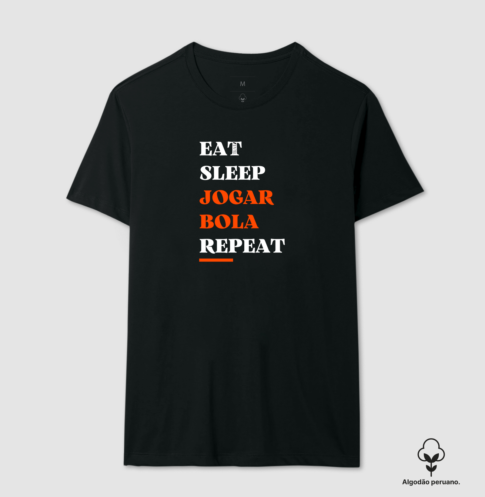 Eat, sleep, jogar bola, repeat