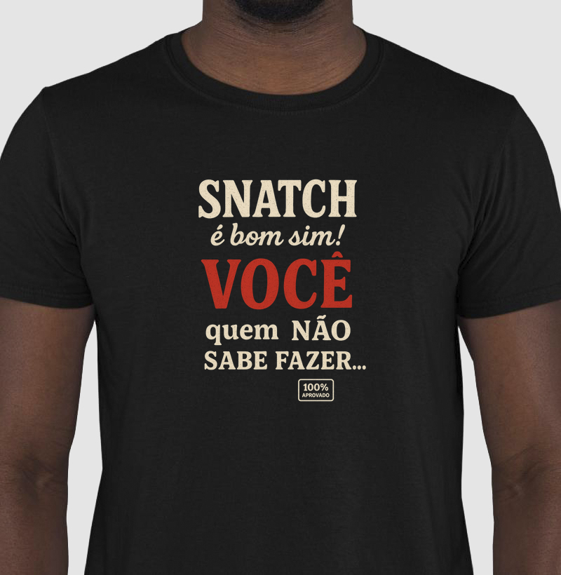 Snatch para quem gosta