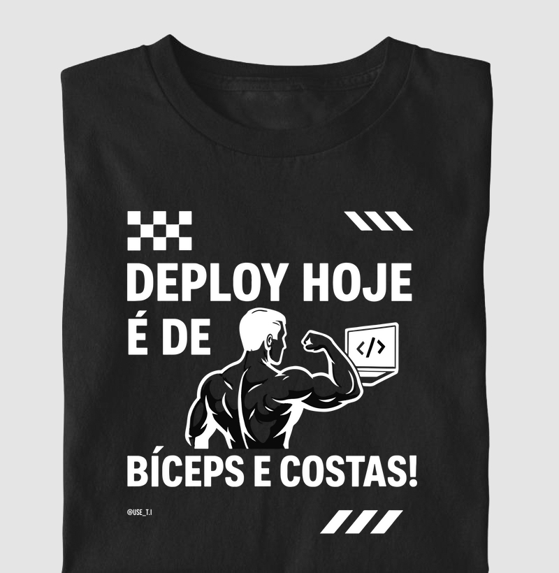 “Deploy hoje é de Bíceps e Costas” II