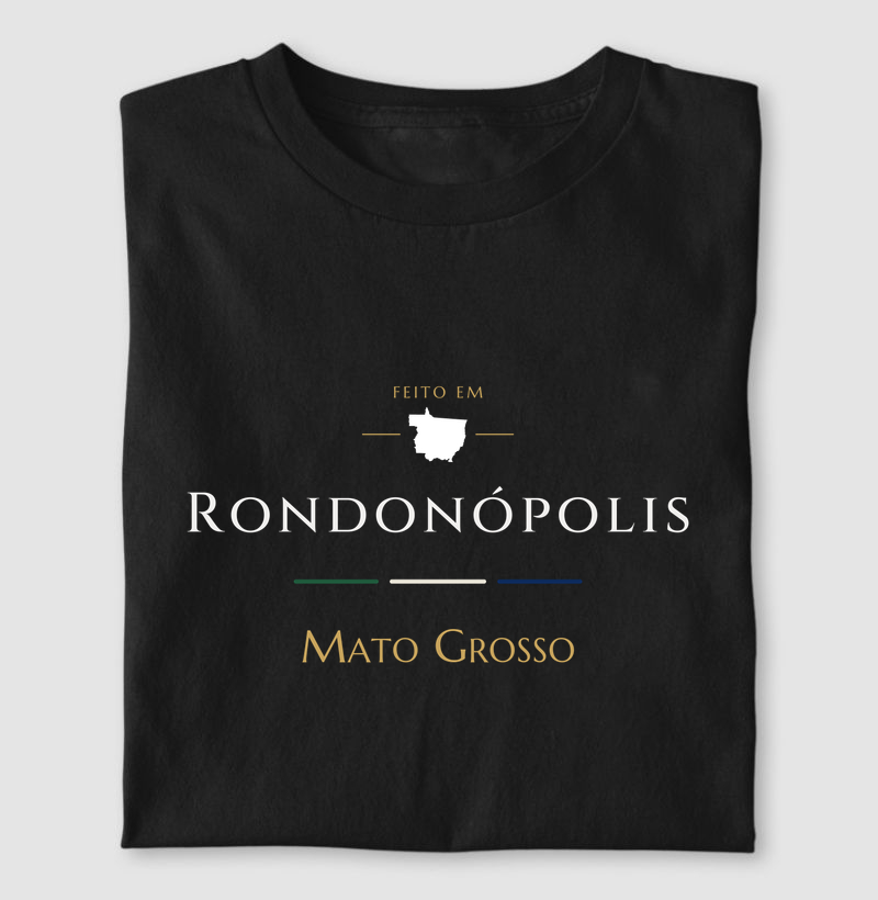 Feito em Rondonópolis MT - Camiseta