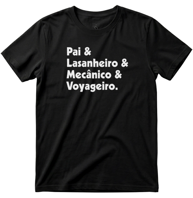 Pai & Lasanheiro & Mecânico & Voyageiro
