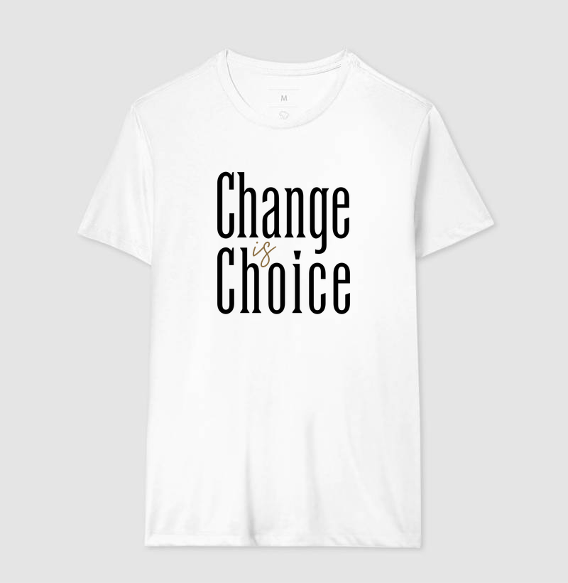 Change is Choice