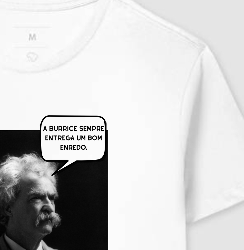 A burrice sempre entrega um bom enredo. - Mark Twain
