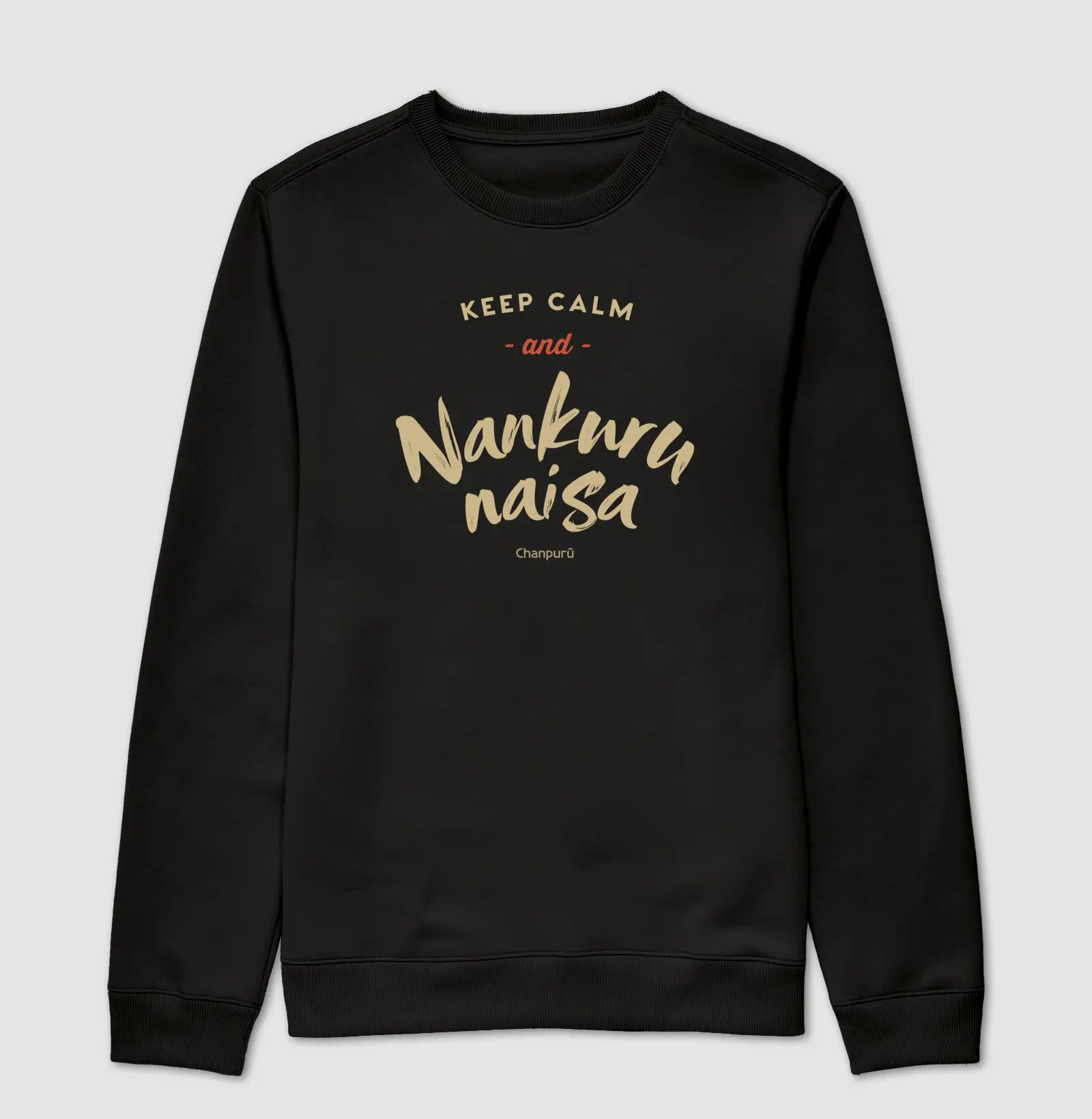 Keep Calm and Nankurunaisa 