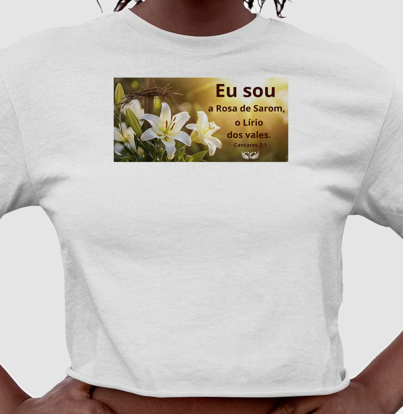 Cropped Eu sou a Rosa de Saron. Cantares 2.1