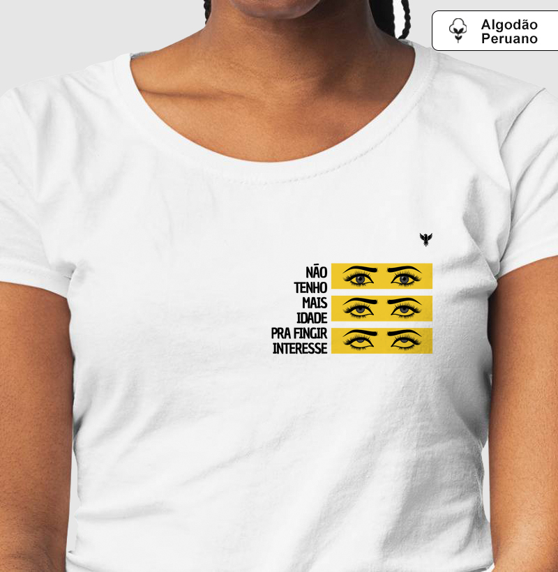Não tenho mais idade pra fingir interesse