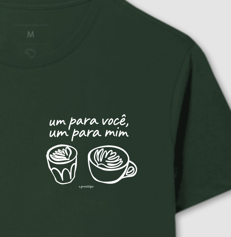 Camiseta Um Para Você, Um Para Mim