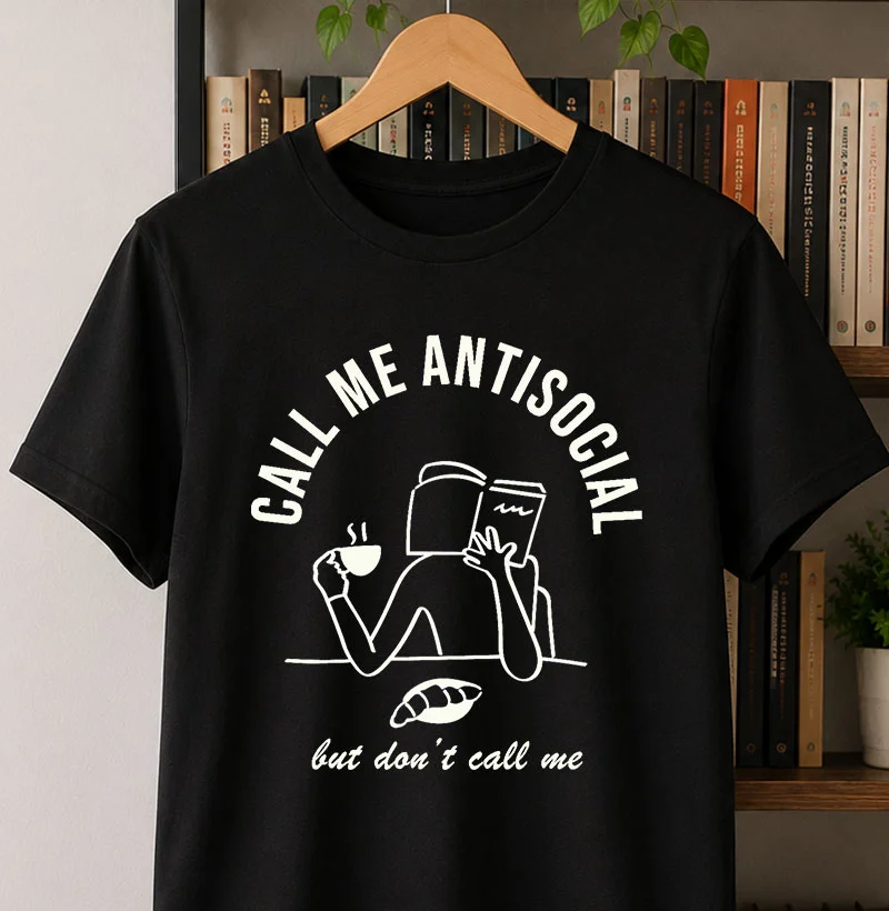 Call Me Antisocial, But Don’t Call Me 