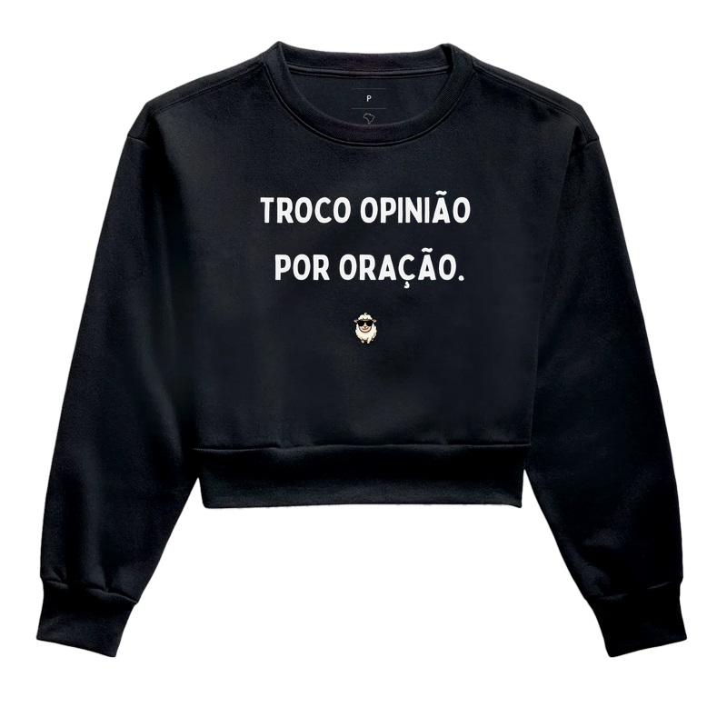 Troco Opinião por Oração