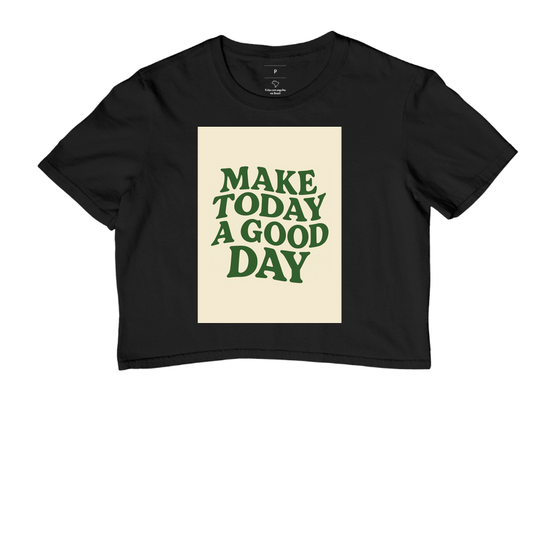 Cropped - Make Today A Good Day