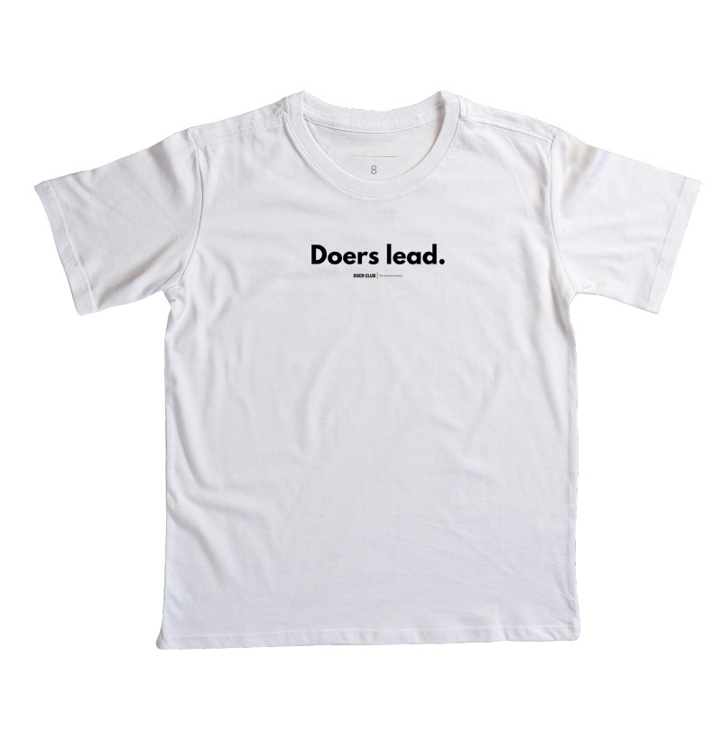 Doers lead.