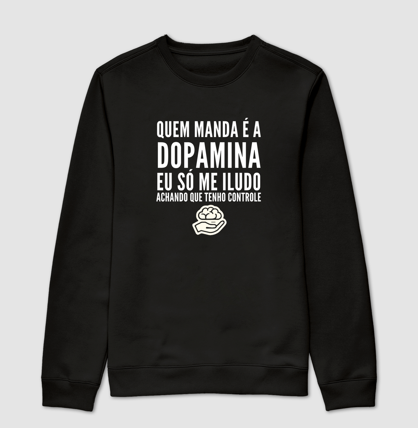 Quem manda é a dopamina